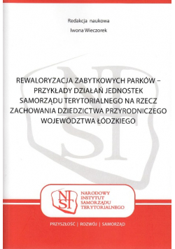 Rewaloryzacja zabytkowych parków Województwo Łódzkie