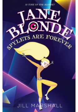 Jane Blonde Spylets are Forever