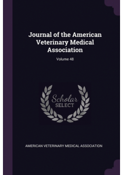 Journal of the American Veterinary Medical Association; Volume 48