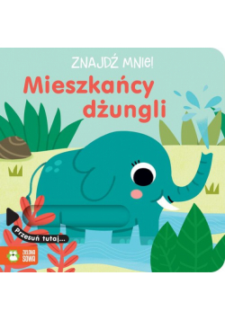 Mieszkańcy dżungli. Znajdź mnie!