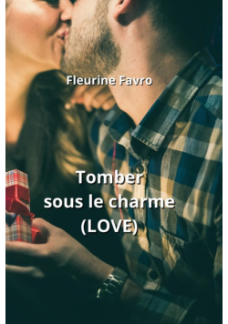 Tomber sous le charme  (LOVE)