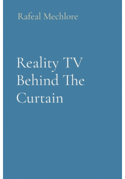 Reality TV Behind The Curtain