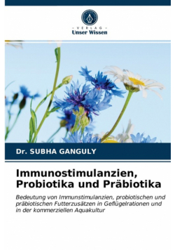 Immunostimulanzien, Probiotika und Präbiotika