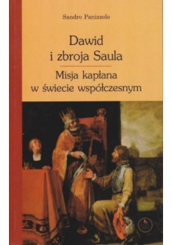 Dawid i zbroja Saula Misja kapłana w świecie współczesnym