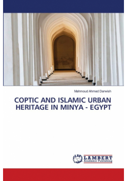 Coptic And Islamic Urban Heritage In Minya - Egypt