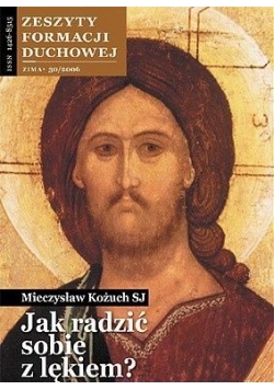 Jak radzić sobie z lękiem ?