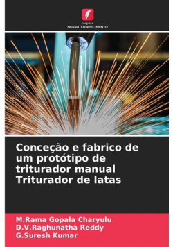 Conceção e fabrico de um protótipo de triturador manual Triturador de latas