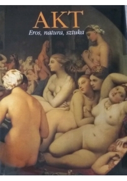 Akt, Eros, natura, sztuka