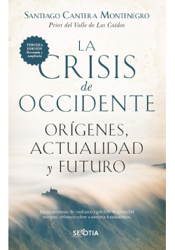 La crisis de occidente Origenes actualidad y futuro
