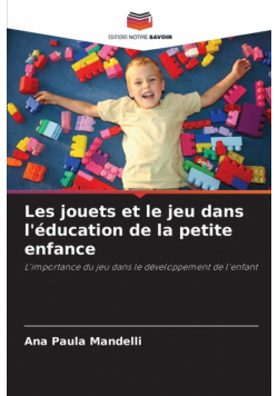 Les jouets et le jeu dans l'éducation de la petite enfance