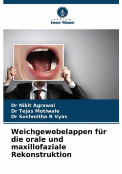 Weichgewebelappen für die orale und maxillofaziale Rekonstruktion