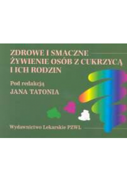 Zdrowe i smaczne żywienie osób z cukrzycą i ich rodzin