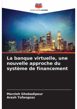 La banque virtuelle, une nouvelle approche du système de financement