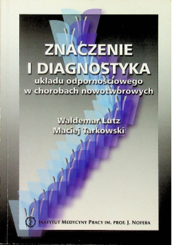 Znaczenie i diagnostyka układu odpornościowego  w chorobach nowotworowych