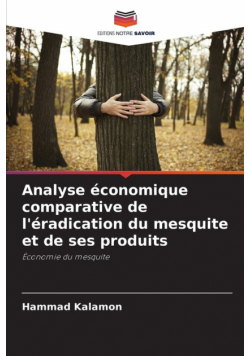 Analyse économique comparative de l'éradication du mesquite et de ses produits