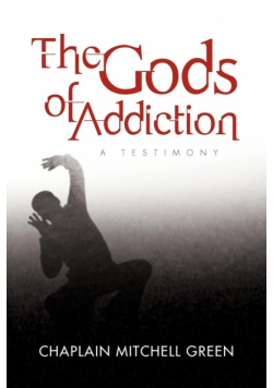 The Gods of Addiction
