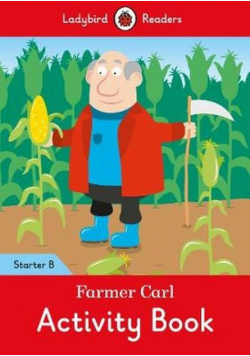 Farmer Carl Activity Book Starter Level B