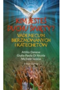Kim jesteś Duchu Święty