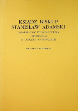 Ksiądz biskup Stanisław Adamski Działalność duszpasterska i społeczna