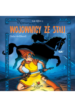 Los Elfów. Los Elfów 1: Wojownicy ze stali (#1)