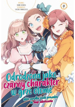 Odrodzona jako Czarny Charakter w Grze Otome. Tom 8