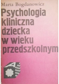 Psychologia kliniczna dziecka w wieku przedszkolnym