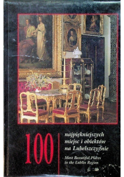 100 najpiękniejszych miejsc i obiektów na Lubelszczyźnie