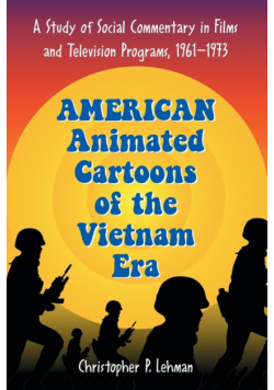 American Animated Cartoons of the Vietnam Era