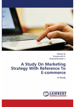 A Study On Marketing Strategy With Reference To E-commerce