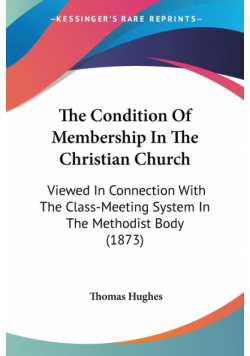The Condition Of Membership In The Christian Church