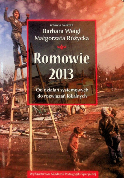 Romowie 2013 Od działań systemowych do rozwiązań lokalnych