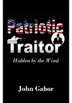 The Patriotic Traitor