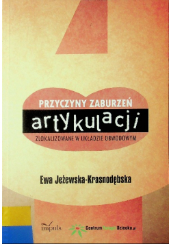 Przyczyny zaburzeń artykulacji zlokalizowane w układzie obwodowym