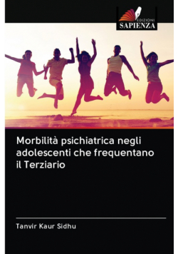 Morbilità psichiatrica negli adolescenti che frequentano il Terziario