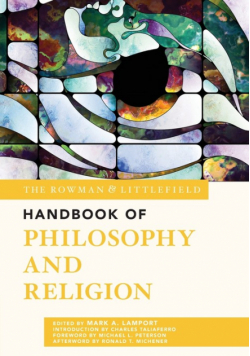 The Rowman & Littlefield Handbook of Philosophy and Religion