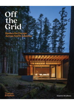 Off the Grid Houses for Escape Across North America