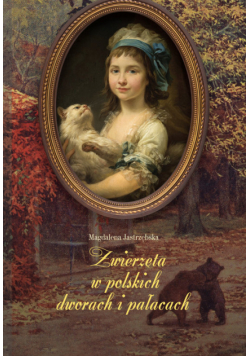 Zwierzęta w polskich dworach i pałacach