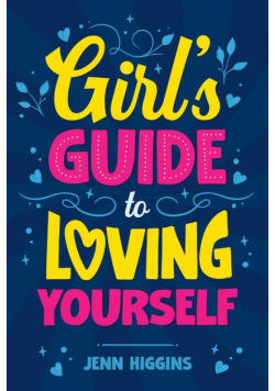 Girl's Guide to Loving Yourself