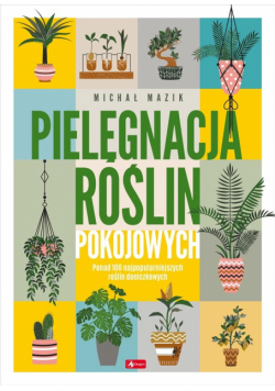 Pielęgnacja roślin pokojowych