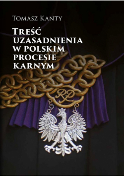 Treść uzasadnienia w polskim procesie karnym
