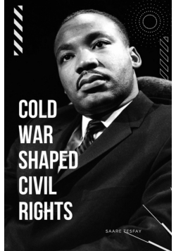 Cold War Shaped Civil Rights