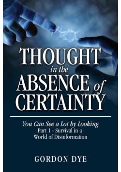Thought in the Absence of Certainty