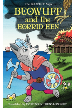 Beowuff and the Horrid Hen