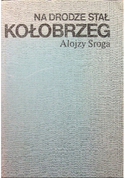 Na drodze stał Kołobrzeg