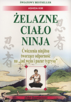Ashida Kim - Żelazne ciało Ninja