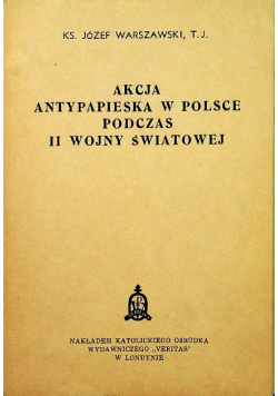Akcja antypapieska w Polsce podczas II Wojny światowej