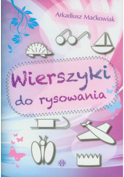 Maćkowiak Arkadiusz - Wierszyki do rysowania