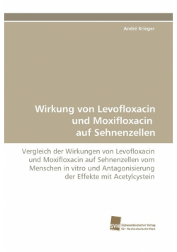 Wirkung Von Levofloxacin Und Moxifloxacin Auf Sehnenzellen