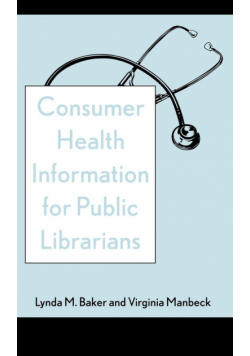 Consumer Health Information for Public Librarians