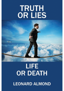Truth or Lies, Life or Death